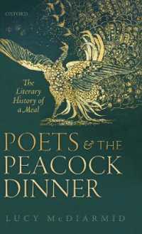 Poets and the Peacock Dinner : The Literary History of a Meal