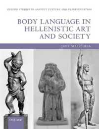 ヘレニズム美術と社会にみる身体言語<br>Body Language in Hellenistic Art and Society (Oxford Studies in Ancient Culture Representation)