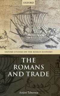 ローマ人と交易（英訳）<br>The Romans and Trade (Oxford Studies on the Roman Economy)