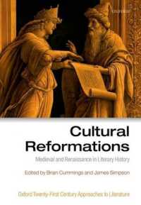 文学史における中世と近代初期<br>Cultural Reformations : Medieval and Renaissance in Literary History (Oxford 21st Century Approaches to Literature)