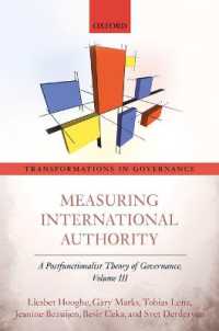 Measuring International Authority : A Postfunctionalist Theory of Governance, Volume III (Transformations in Governance)
