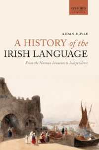 アイルランド語の歴史<br>A History of the Irish Language : From the Norman Invasion to Independence