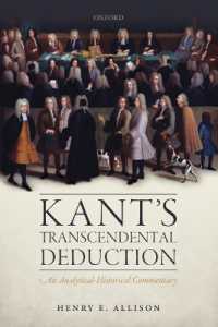 カントの超越論的演繹：分析的・歴史的注解<br>Kant's Transcendental Deduction : An Analytical-Historical Commentary