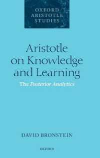 アリストテレスにおける知と学び：『分析論後書』<br>Aristotle on Knowledge and Learning : The Posterior Analytics (Oxford Aristotle Studies Series)