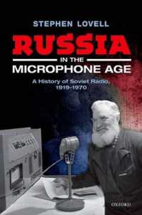ソ連のラジオ史1919-1970年<br>Russia in the Microphone Age : A History of Soviet Radio, 1919-1970 (Oxford Studies in Modern European History)
