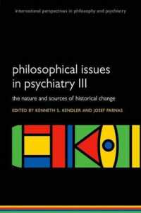 Philosophical issues in psychiatry III : The Nature and Sources of Historical Change (International Perspectives in Philosophy & Psychiatry)