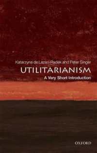 ピーター・シンガー（共）著／VSI功利主義<br>Utilitarianism: a Very Short Introduction (Very Short Introductions)
