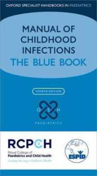 Manual of Childhood Infections : The Blue Book (Oxford Specialist Handbooks in Paediatrics) （4TH）