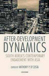 After-Development Dynamics : South Korea's Contemporary Engagement with Asia