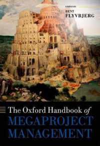 オックスフォード版　メガプロジェクトの管理ハンドブック<br>The Oxford Handbook of Megaproject Management (Oxford Handbooks)