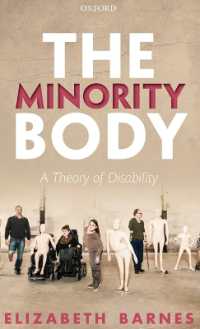 障害の身体：マイノリティであること<br>The Minority Body : A Theory of Disability (Studies in Feminist Philosophy Series)
