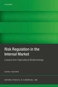 域内市場におけるリスク規制：農業バイオテクノロジーからの教訓<br>Risk Regulation in the Internal Market : Lessons from Agricultural Biotechnology (Oxford Studies in European Law)