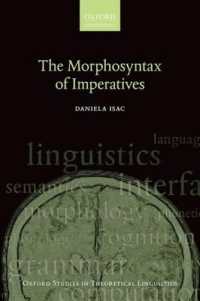 命令節の形態統語論（オックスフォード理論言語学研究叢書）<br>The Morphosyntax of Imperatives (Oxford Studies in Theoretical Linguistics)