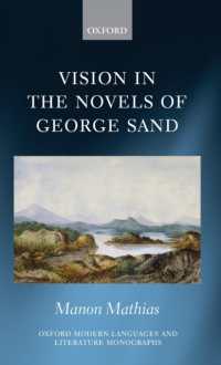 Vision in the Novels of George Sand (Oxford Modern Languages and Literature Monographs)