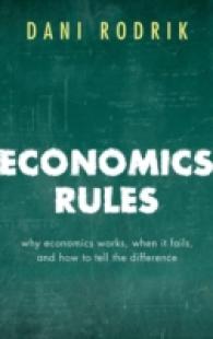 経済学の働き<br>Economics Rules : Why Economics Works, When It Fails, and How to Tell the Difference