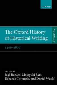 オックスフォード版　歴史記述の歴史　第３巻：1400-1800年<br>The Oxford History of Historical Writing : Volume 3: 1400-1800 (Oxford History of Historical Writing)