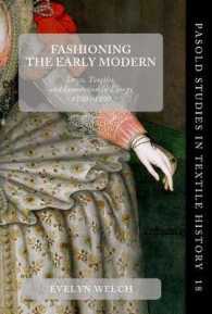 Fashioning the Early Modern : Dress, Textiles, and Innovation in Europe, 1500-1800 (Pasold Studies in Textile History)