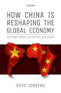 中国がもたらすグローバル経済の再編<br>How China Is Reshaping the Global Economy: Development Impacts in Africa and Latin America