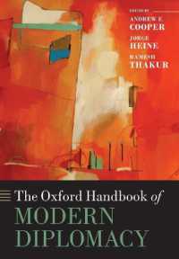 オックスフォード現代の外交ハンドブック<br>The Oxford Handbook of Modern Diplomacy (Oxford Handbooks)