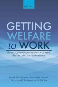 福祉から仕事へ：就労促進事業の３ヶ国の比較<br>Getting Welfare to Work : Street-Level Governance in Australia, the UK, and the Netherlands