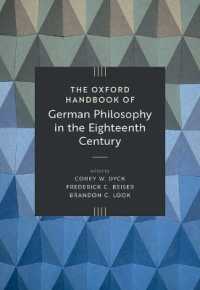 オックスフォード版 　１８世紀ドイツ哲学ハンドブック<br>The Oxford Handbook of German Philosophy in the Eighteenth Century (Oxford Handbooks)