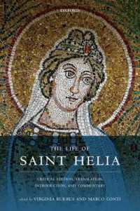 聖ヘリア伝：原典・英訳・序文・注釈<br>The Life of Saint Helia : Critical Edition, Translation, Introduction, and Commentary (Oxford Early Christian Texts)