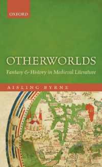 異界：中世文学におけるファンタジーと歴史<br>Otherworlds : Fantasy and History in Medieval Literature