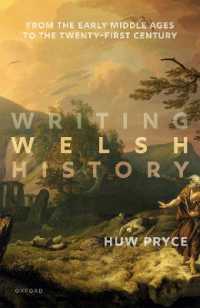 ウェールズ史を書く：中世初期から２１世紀まで<br>Writing Welsh History : From the Early Middle Ages to the Twenty-First Century