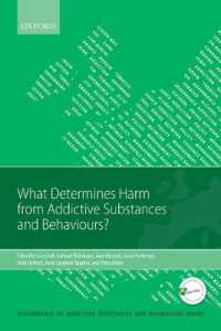 What Determines Harm from Addictive Substances and Behaviours? (Governance of Addictive Substances and Behaviours Series)