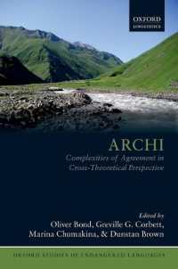 Archi : Complexities of Agreement in Cross-Theoretical Perspective (Oxford Studies of Endangered Languages)