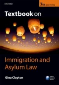 移民・難民法テキスト（第７版）<br>Textbook on Immigration and Asylum Law (Textbook on) （7TH）
