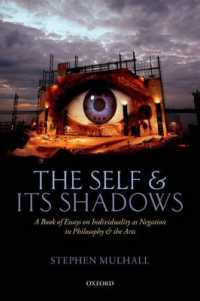 Ｓ．ムルホール著／自己とその影：哲学と芸術における否定としての個<br>The Self and its Shadows : A Book of Essays on Individuality as Negation in Philosophy and the Arts