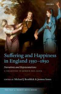 Suffering and Happiness in England 1550-1850: Narratives and Representations : A collection to honour Paul Slack (The Past and Present Book Series)