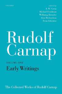 カルナップ著作集（全１４巻）第１巻：初期著作集<br>Rudolf Carnap: Early Writings : The Collected Works of Rudolf Carnap, Volume 1 (The Collected Works of Rudolf Carnap)