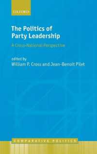 政党とリーダーシップ：１４ヵ国比較<br>The Politics of Party Leadership : A Cross-National Perspective (Comparative Politics)