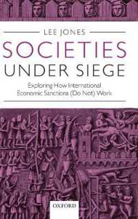 国際経済制裁の機能<br>Societies under Siege : Exploring How International Economic Sanctions (Do Not) Work