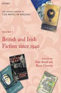 オックスフォード英語小説史　第７巻：1940年代以降のイギリス・アイルランド小説<br>The Oxford History of the Novel in English : Volume 7: British and Irish Fiction since 1940 (Oxford History of the Novel in English)