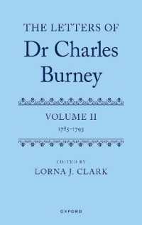 チャールズ・バーニー書簡集　第２巻：1785-1793年<br>The Letters of Dr Charles Burney : Volume II: 1785-1793 (The Letters of Charles Burney)
