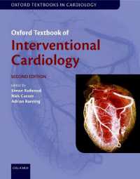オックスフォード版インターベンショナル心臓病学テキスト（第２版）<br>Oxford Textbook of Interventional Cardiology (Oxford Textbooks in Cardiology) （2ND）