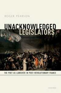 Unacknowledged Legislators : The Poet as Lawgiver in Post-Revolutionary France