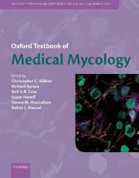 オックスフォード医真菌学テキスト<br>Oxford Textbook of Medical Mycology (Oxford Textbooks in Infectious Disease and Microbiology)
