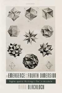 The Emergence of the Fourth Dimension : Higher Spatial Thinking in the Fin de Siècle