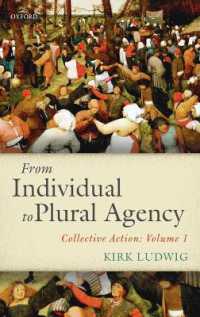 From Individual to Plural Agency : Collective Action: Volume 1