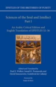 Sciences of the Soul and Intellect, Part I : An Arabic Critical Edition and English Translation of Epistles 32-36 (Epistles of the Brethren of Purity)