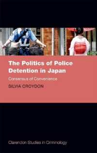 The Politics of Police Detention in Japan : Consensus of Convenience (Clarendon Studies in Criminology)
