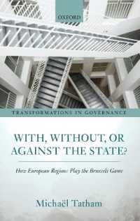 With, Without, or against the State? : How European Regions Play the Brussels Game (Transformations in Governance)