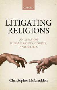 Litigating Religions : An Essay on Human Rights, Courts, and Beliefs