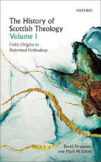 The History of Scottish Theology, Volume I : Celtic Origins to Reformed Orthodoxy (History of Scottish Theology)