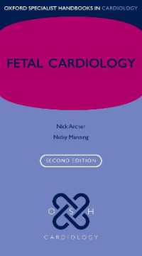 胎児の心臓学（第２版）<br>Fetal Cardiology (Oxford Specialist Handbooks in Cardiology) （2ND）