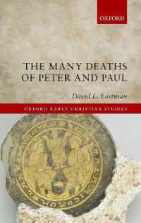 The Many Deaths of Peter and Paul (Oxford Early Christian Studies)